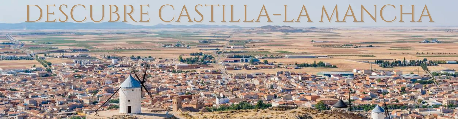 Descubre Castilla-La Mancha